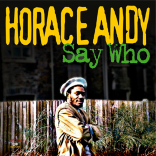 Horace andy say who - say, (vinyl
