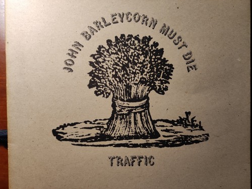 Traffic john barleycorn - barleycorn, must